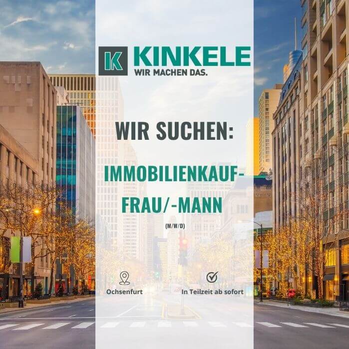 Kinkele sucht Immobilienkauffrau/-mann in Teilzeit ab sofort in Ochsenfurt.